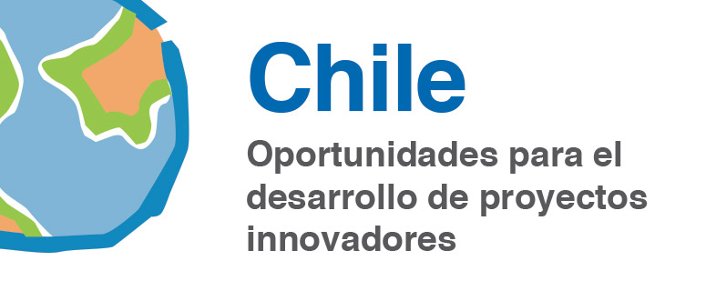 Chile: Oportunidades para el desarrollo de proyectos innovadores