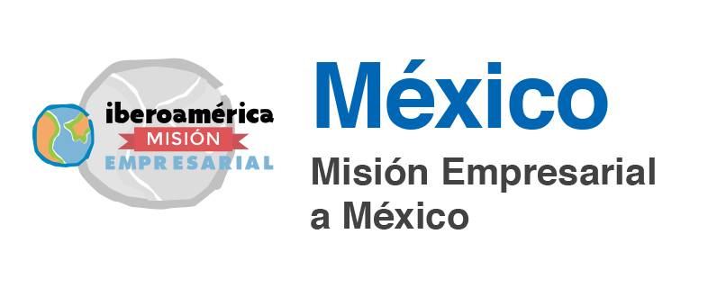 Misión Empresarial a México - Ciudad de México y Querétaro