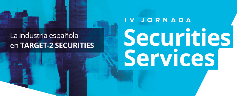 IV Jornada de Securities Services
