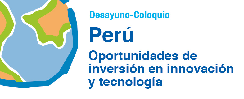 Perú: Oportunidades de inversión en innovación y tecnología
