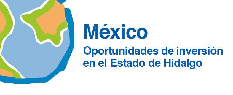 México: Oportunidades de inversión en el Estado de Hidalgo