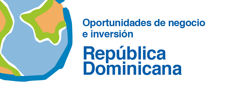 República Dominicana: Oportunidades de negocio e inversión