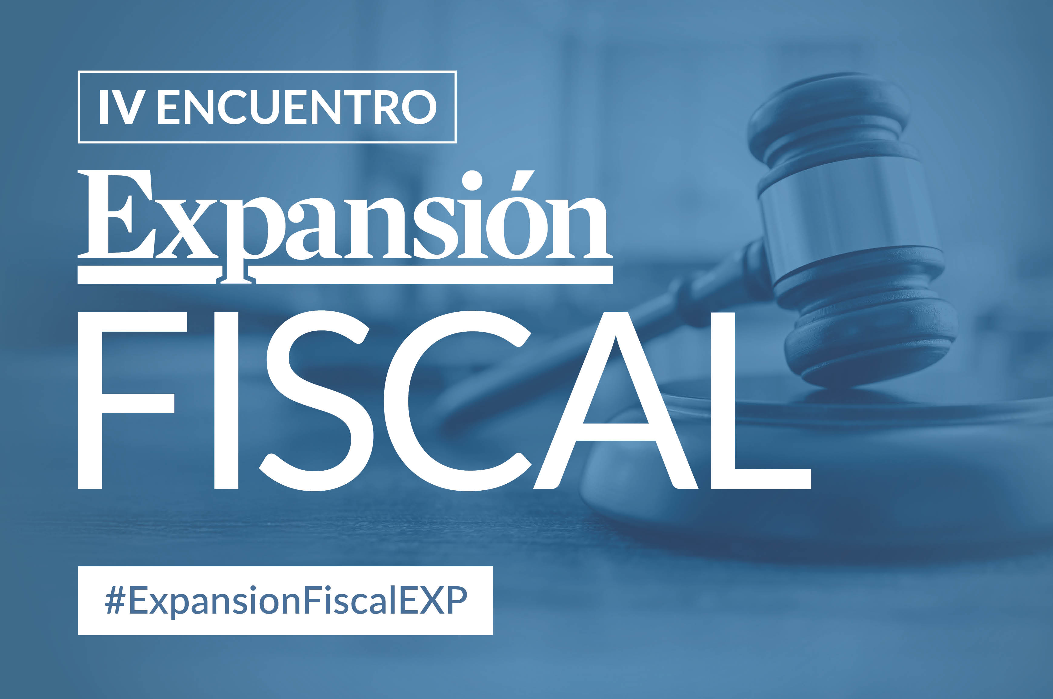 IV Encuentro Expansi&oacute;n Fiscal