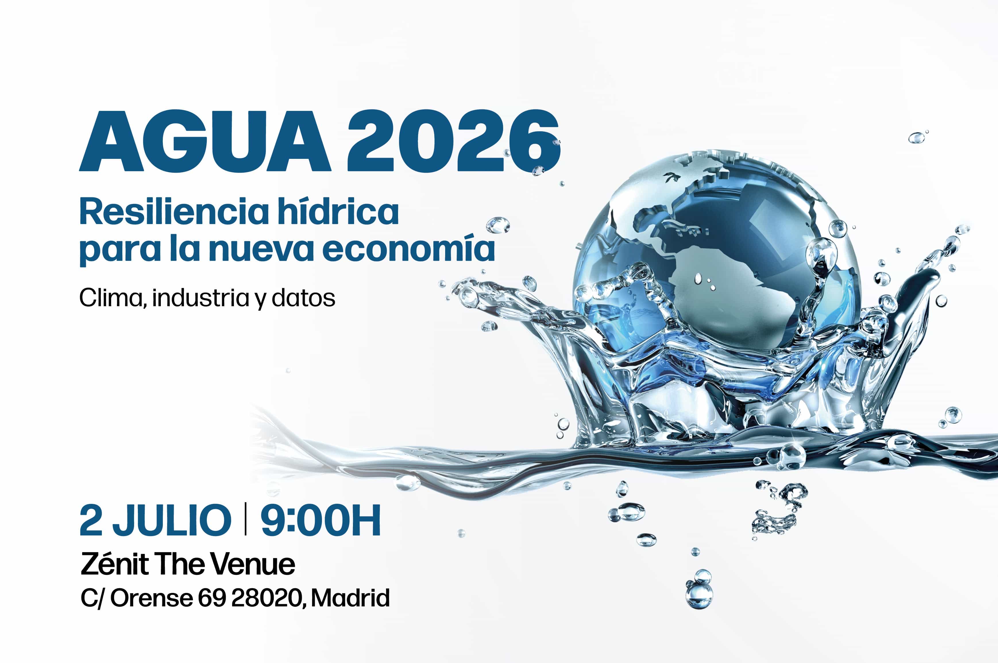 AGUA 2026: Resiliencia h&iacute;drica para la nueva econom&iacute;a