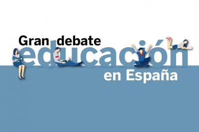 GRAN DEBATE EDUCACIÓN EN ESPAÑA