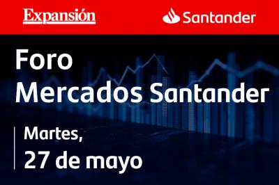 Foro Mercados Santander 2026