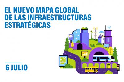El nuevo mapa global de las infraestructuras estrat&eacute;gicas